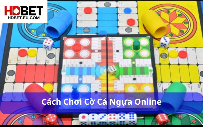 Cách Chơi Cờ Cá Ngựa Online: Hướng Dẫn Từ A đến Z Cho Người Mới Bắt Đầu